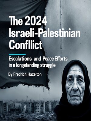 cover image of The 2024 Israeli-Palestinian Conflict